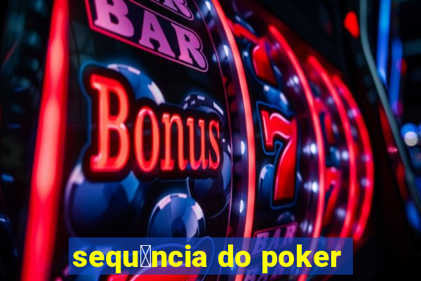 sequ锚ncia do poker