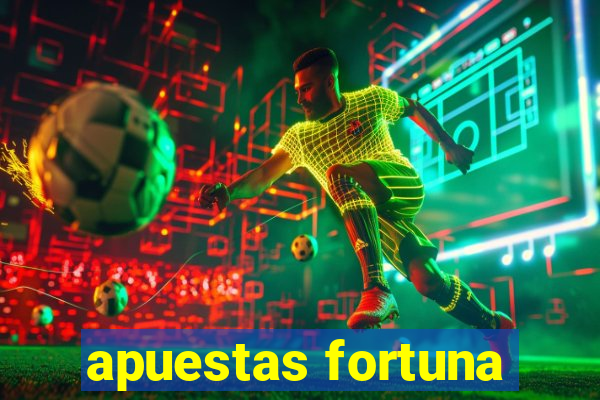 apuestas fortuna