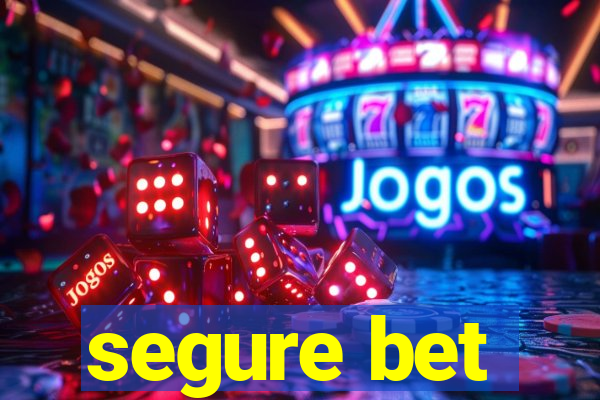 segure bet