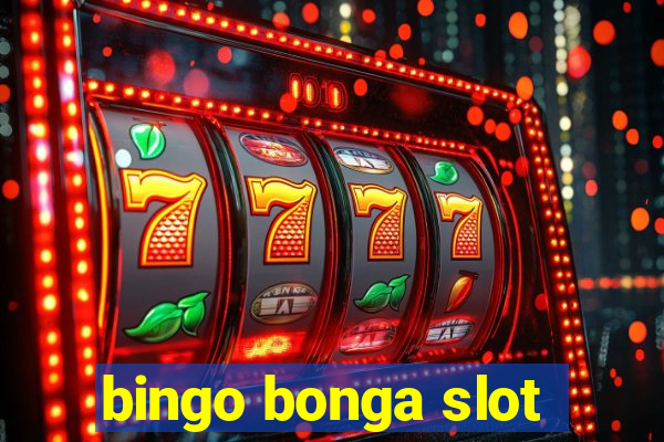 bingo bonga slot