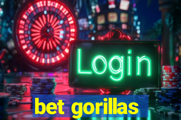 bet gorillas