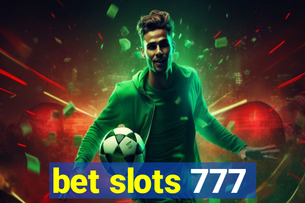 bet slots 777