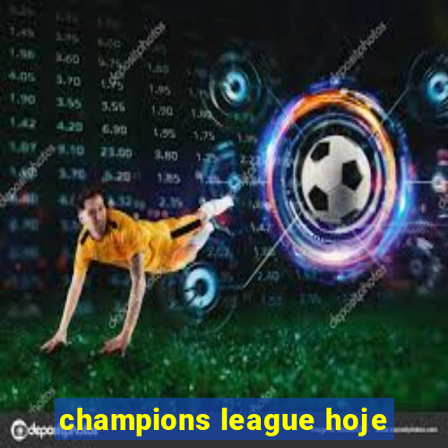 champions league hoje