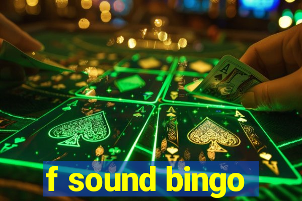 f sound bingo