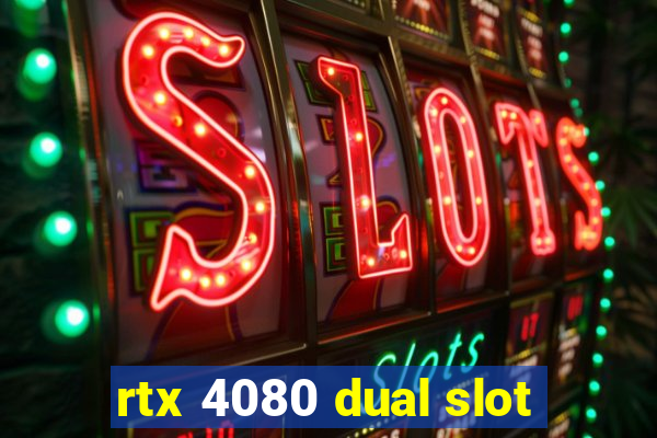 rtx 4080 dual slot