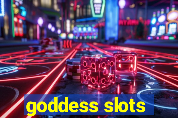 goddess slots