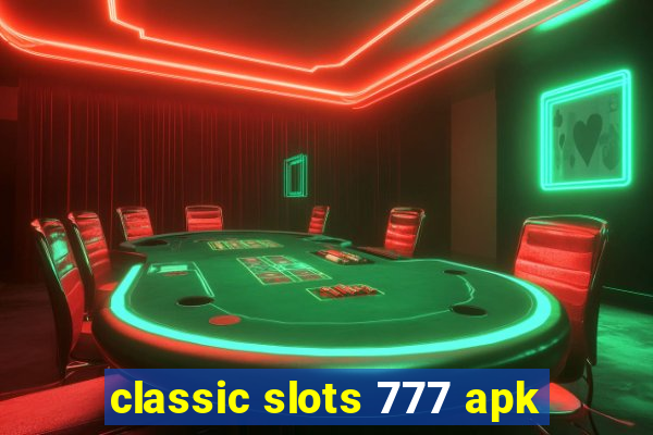 classic slots 777 apk