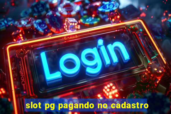 slot pg pagando no cadastro