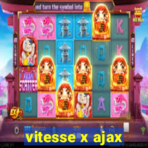 vitesse x ajax