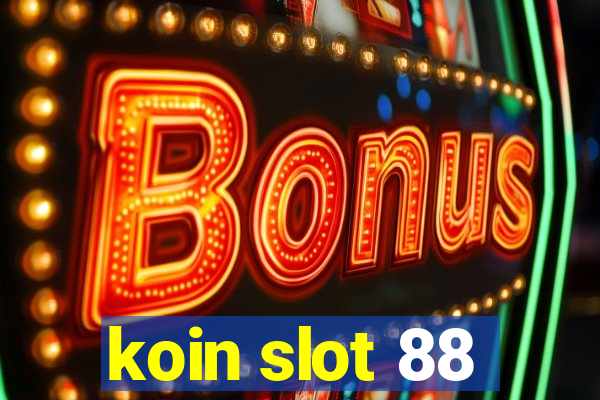 koin slot 88