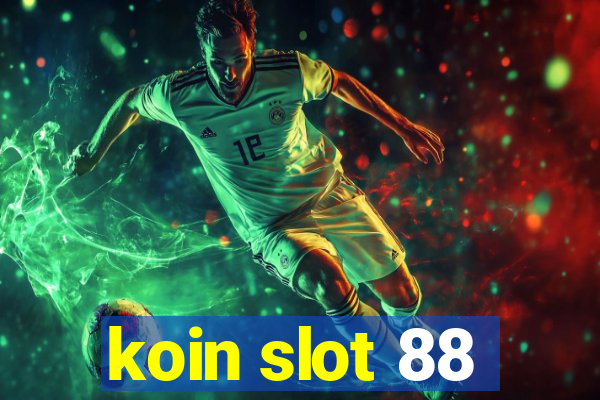 koin slot 88