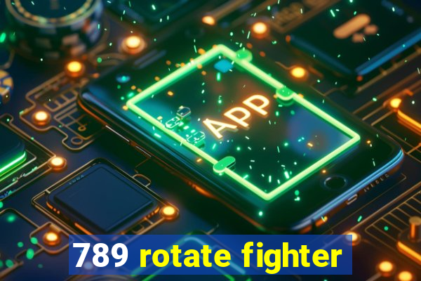 789 rotate fighter