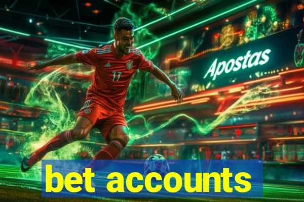 bet accounts