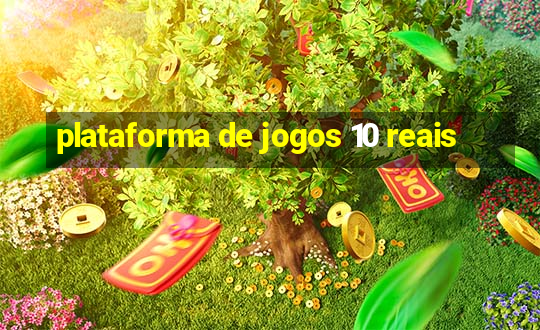 plataforma de jogos 10 reais