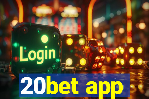 20bet app