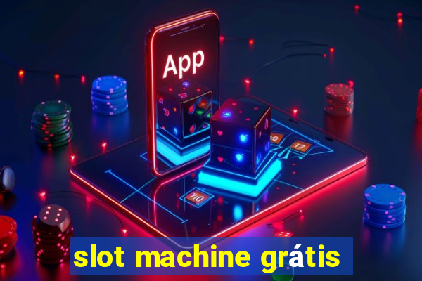 slot machine grátis