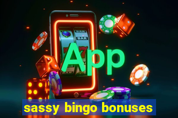 sassy bingo bonuses