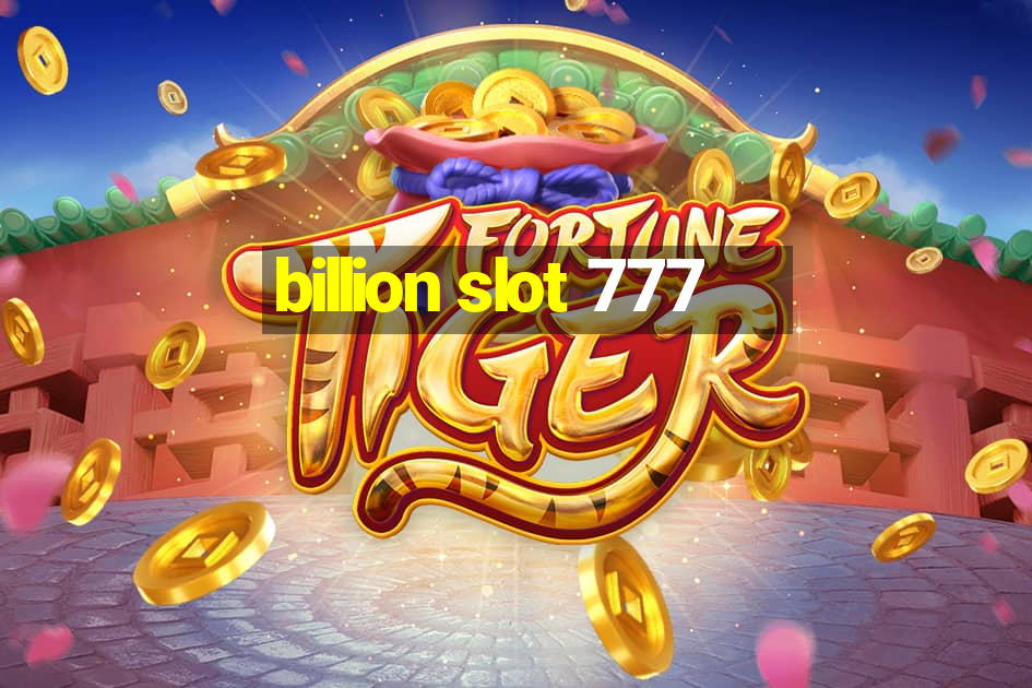 billion slot 777