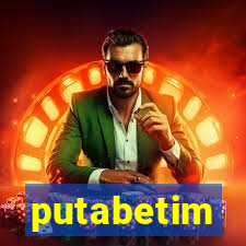 putabetim