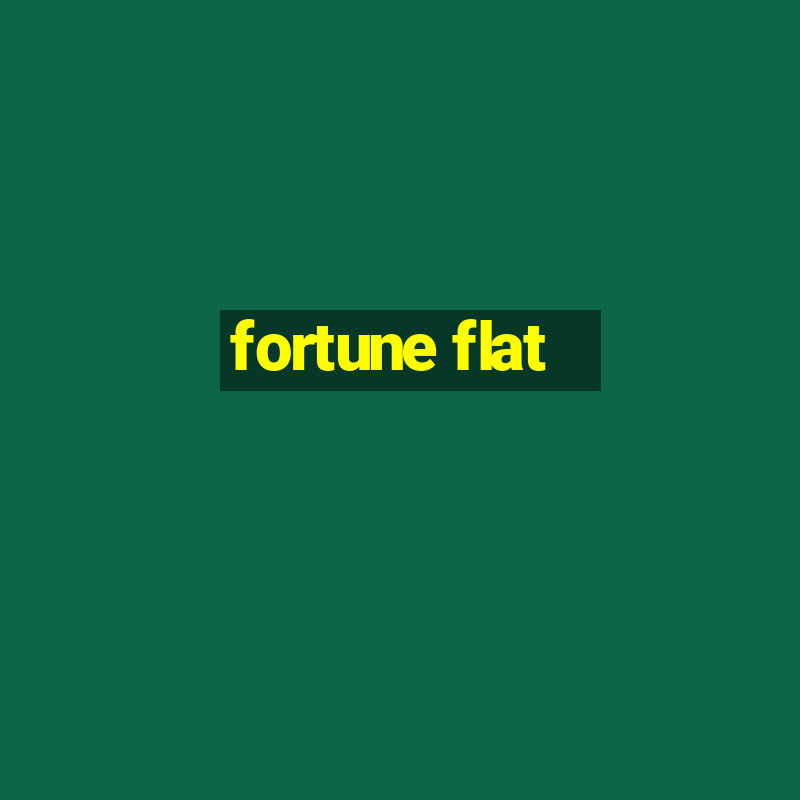 fortune flat