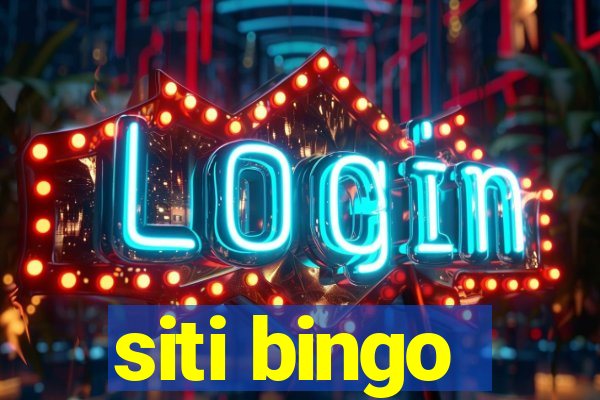 siti bingo