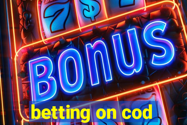 betting on cod