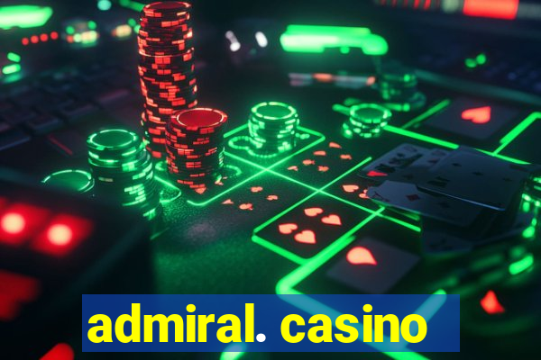 admiral. casino