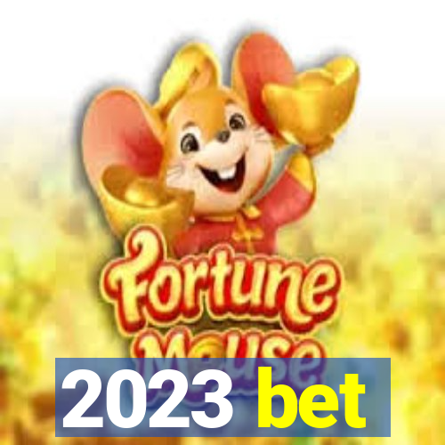 2023 bet