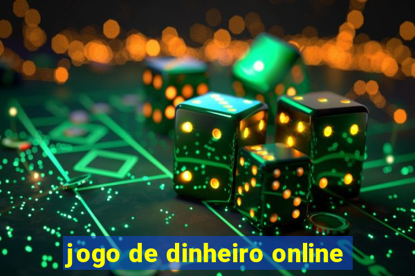 jogo de dinheiro online