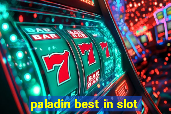 paladin best in slot