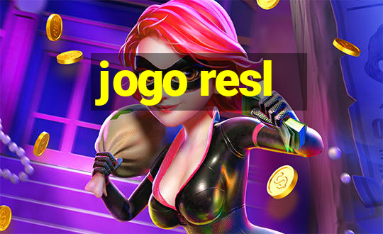 jogo resl