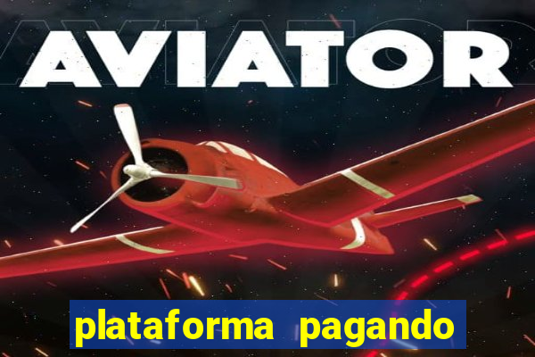 plataforma pagando fortune tiger