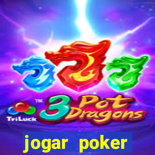 jogar poker dinheiro real