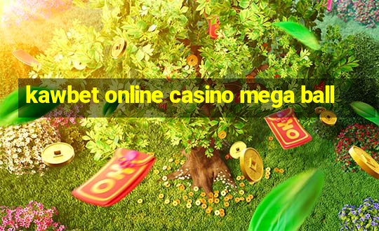 kawbet online casino mega ball