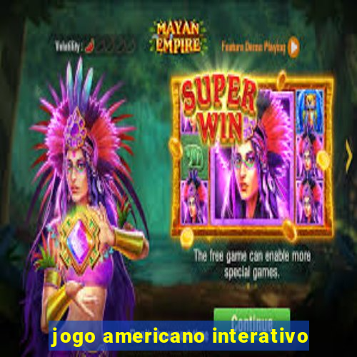 jogo americano interativo