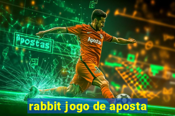 rabbit jogo de aposta