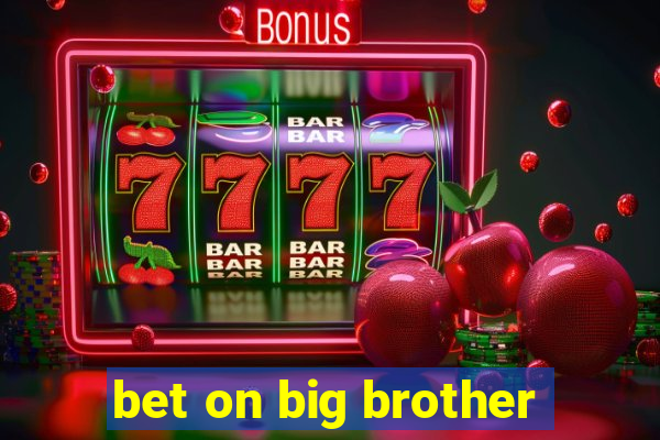 bet on big brother