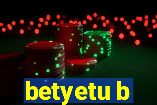 betyetu b