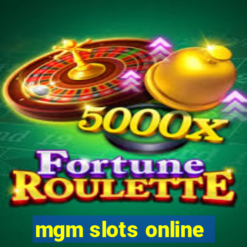 mgm slots online