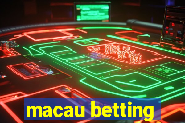 macau betting