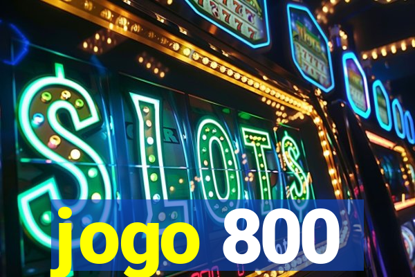 jogo 800