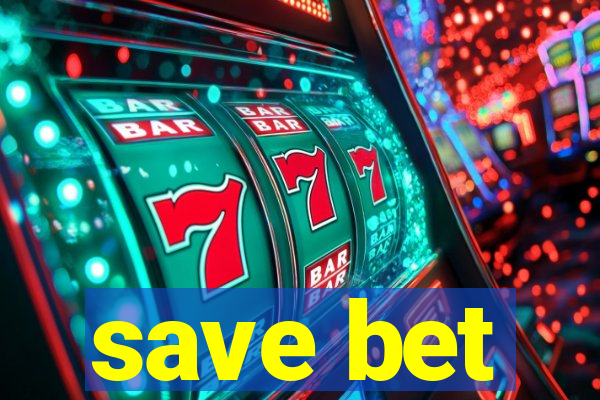 save bet