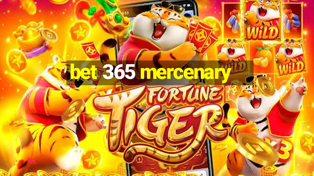 bet 365 mercenary