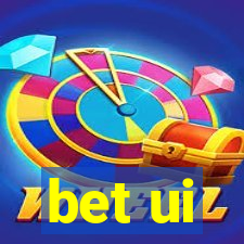 bet ui