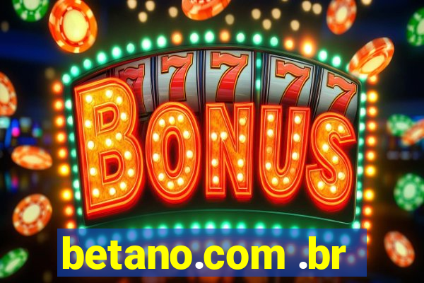 betano.com .br