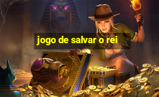 jogo de salvar o rei