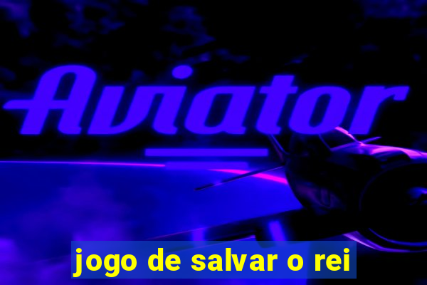 jogo de salvar o rei