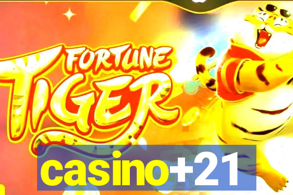 casino+21