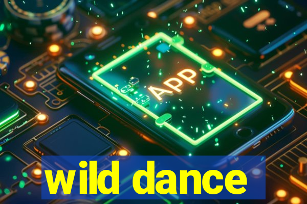 wild dance