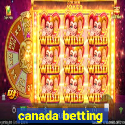 canada betting